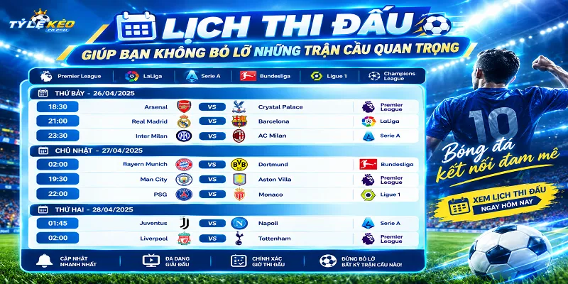 Lịch thi đấu giúp nắm bắt thông tin về trận đấu